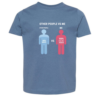 Other People Vs Me Funny Toddler Christian T-shirt - ClaimedbyGodDesigns
