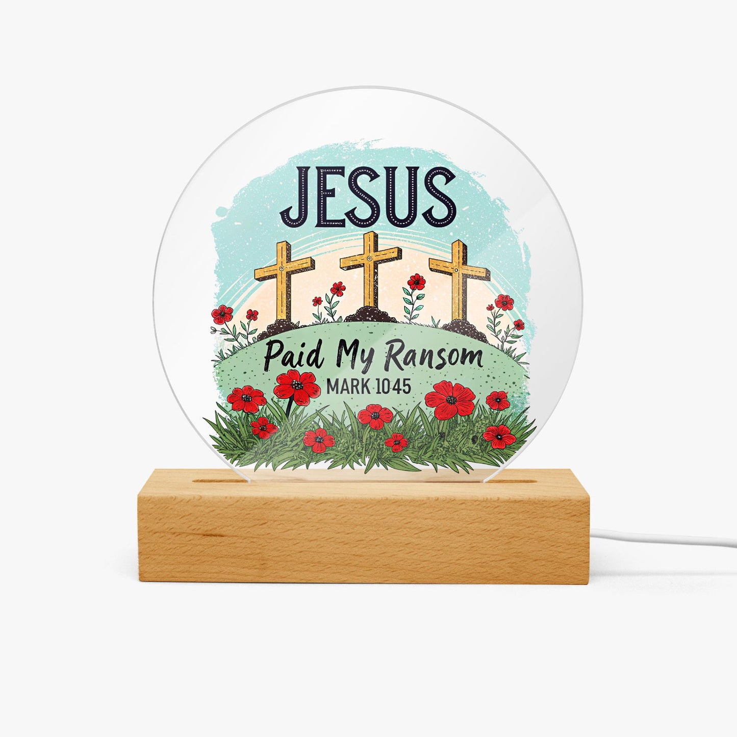 Paid My Ransom Christian Acrylic Plaque with Stand - Round - ClaimedbyGodDesigns
