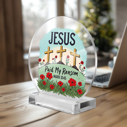 Paid My Ransom Christian Acrylic Plaque with Stand - Round - ClaimedbyGodDesigns