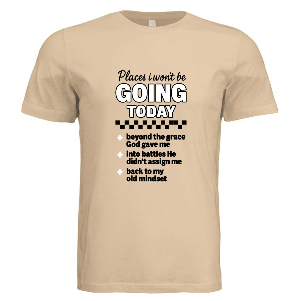 Places I Won't Be Going Today Funny Faith Boundaries Christian Unisex T-shirt - ClaimedbyGodDesigns