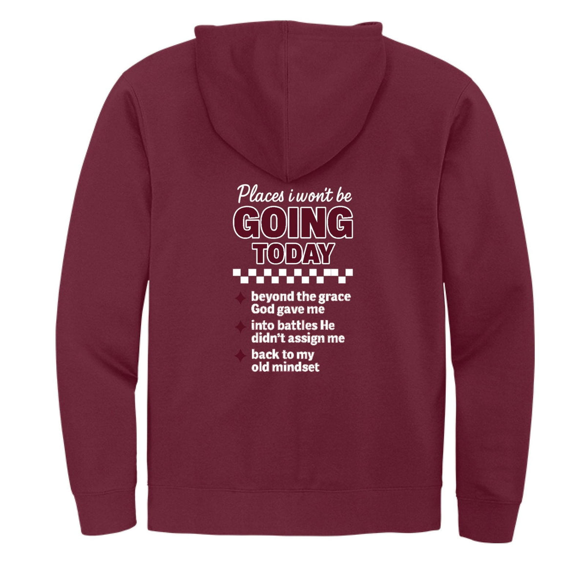 Places I Won't Be Going Today Funny Unisex Christian Full-zip Hooded Sweatshirt - ClaimedbyGodDesigns