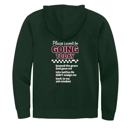 Places I Won't Be Going Today Funny Unisex Christian Full-zip Hooded Sweatshirt - ClaimedbyGodDesigns