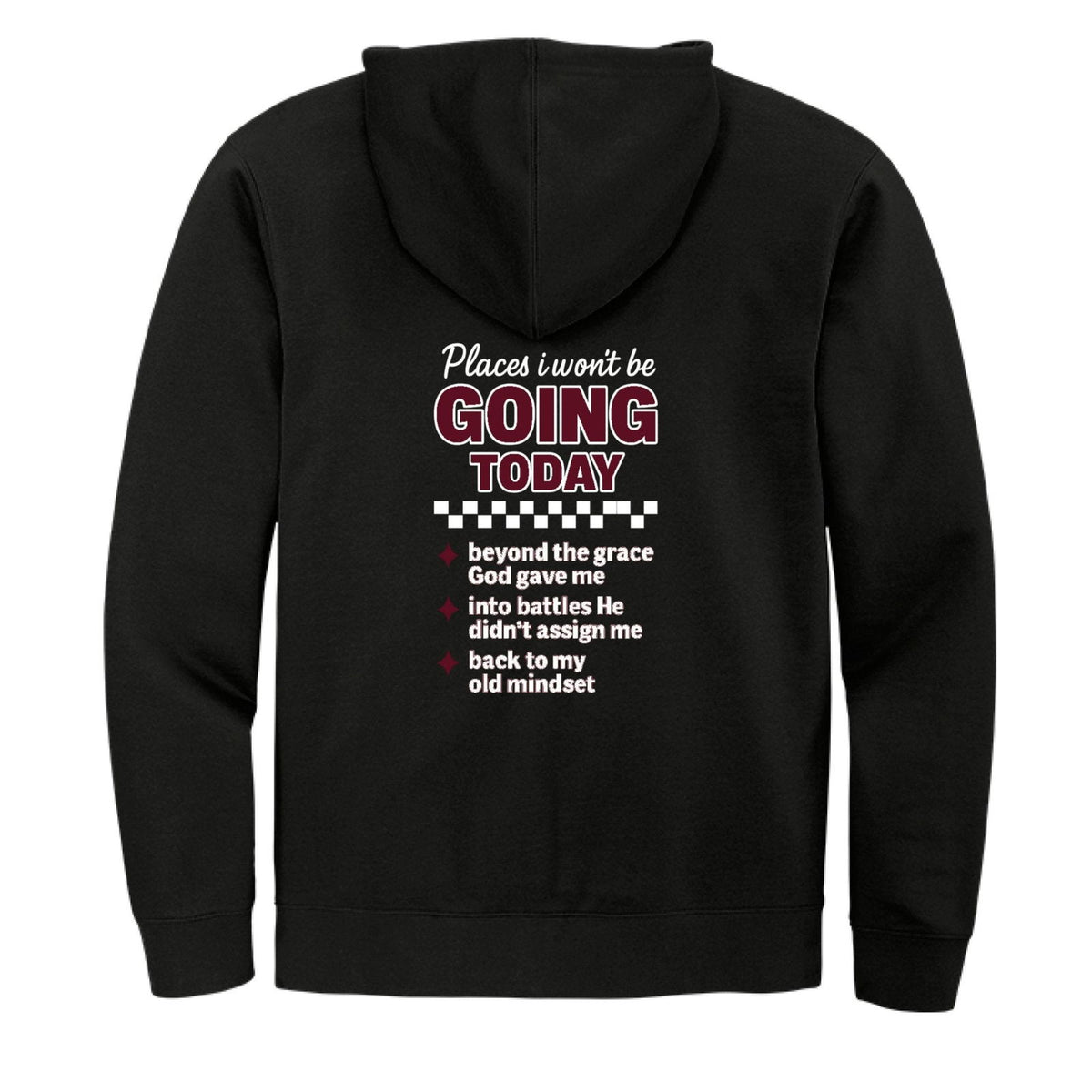 Places I Won't Be Going Today Funny Unisex Christian Full-zip Hooded Sweatshirt - ClaimedbyGodDesigns