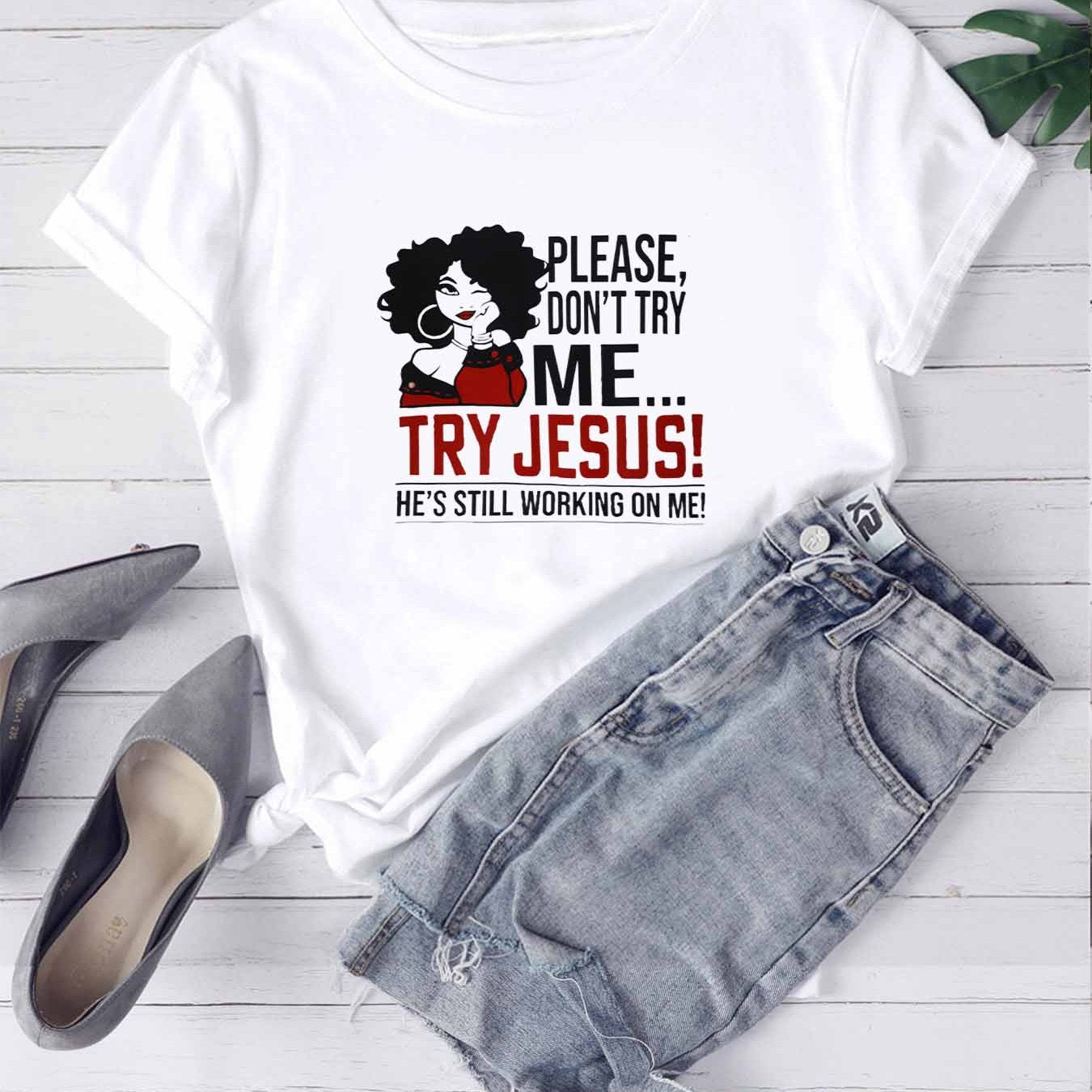 Please Don't Try Me Try Jesus Women's Christian T-shirt - ClaimedbyGodDesigns