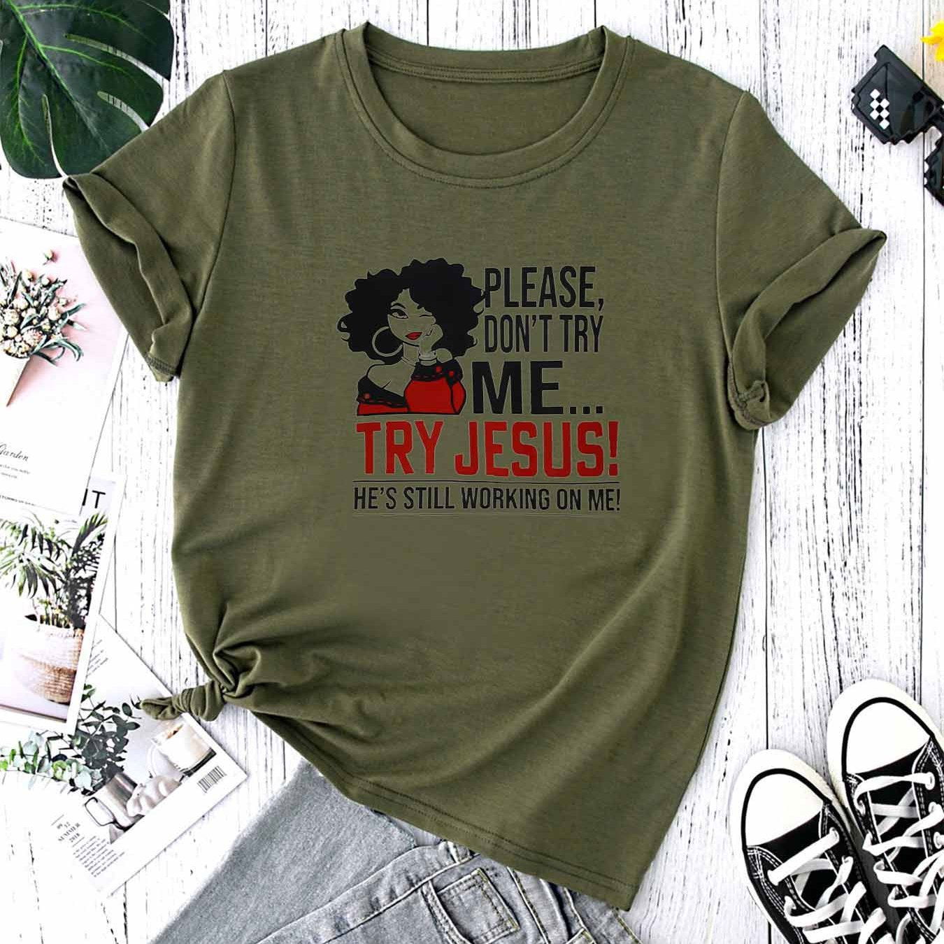 Please Don't Try Me Try Jesus Women's Christian T-shirt - ClaimedbyGodDesigns