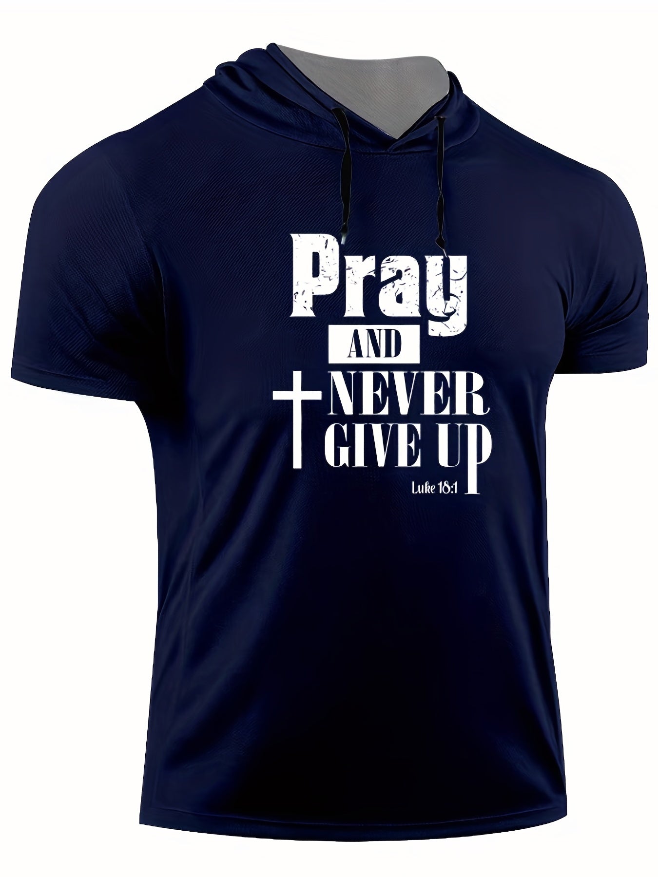 Pray And Never Give Up Men's Christian Hooded T-shirt - ClaimedbyGodDesigns