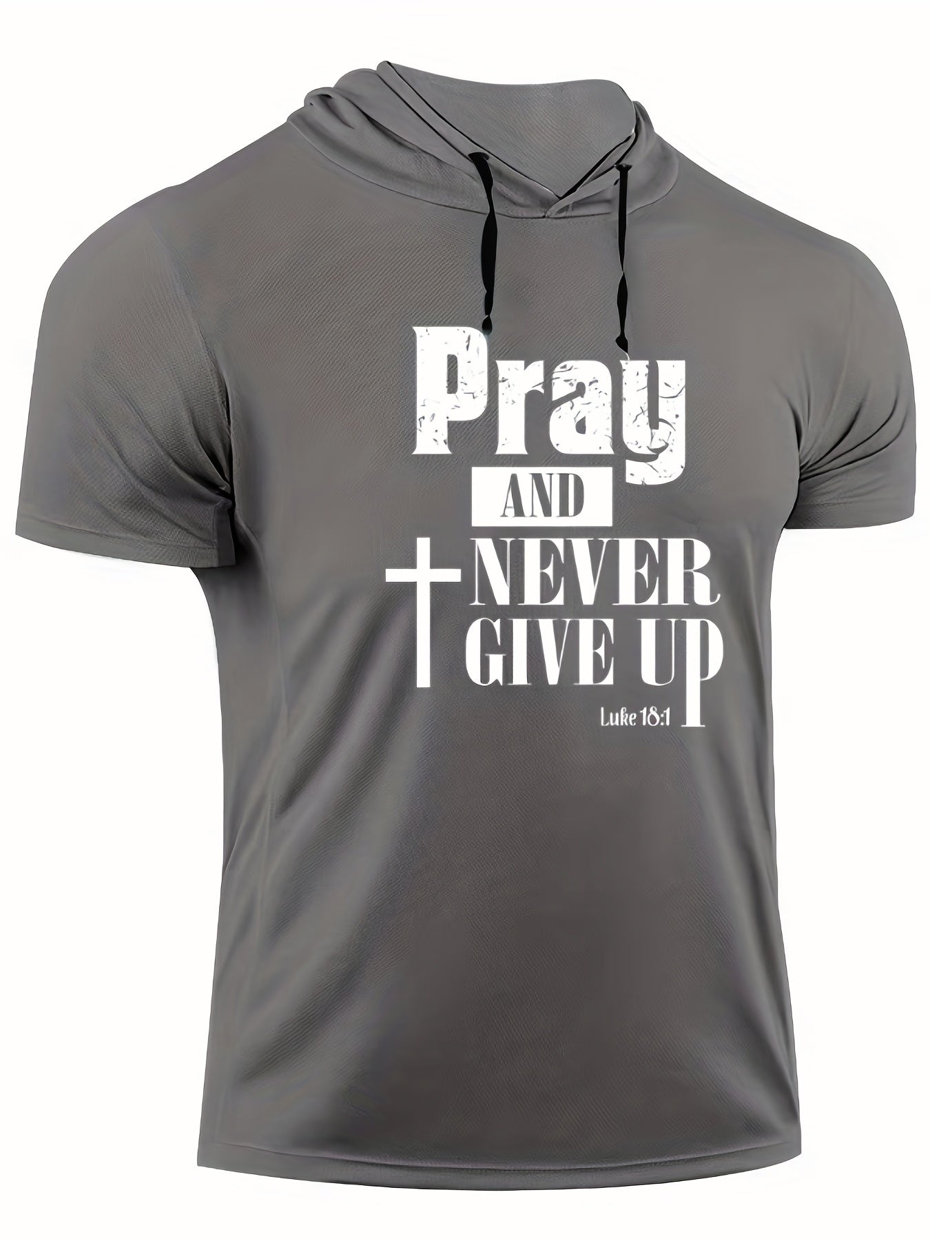 Pray And Never Give Up Men's Christian Hooded T-shirt - ClaimedbyGodDesigns