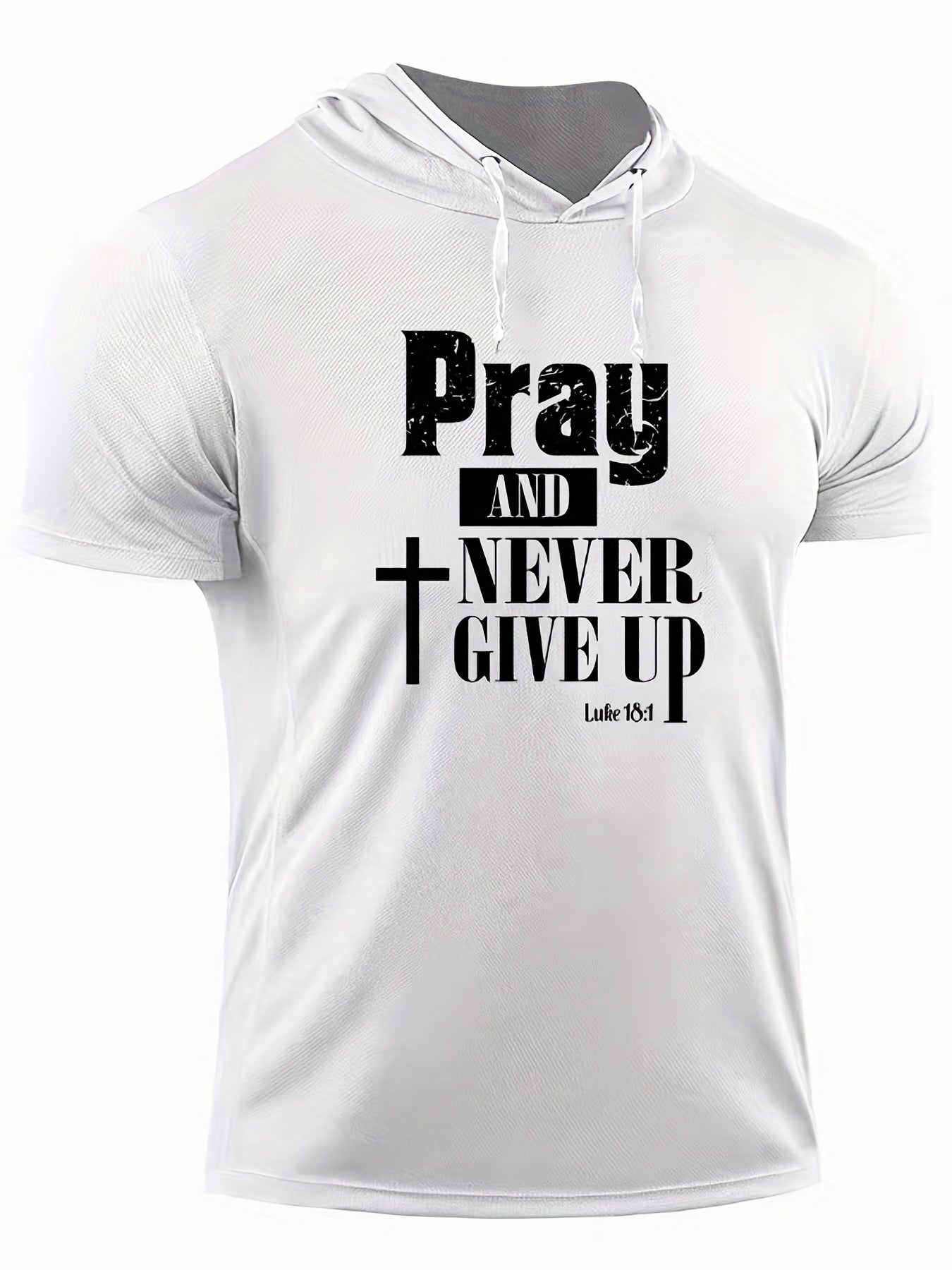 Pray And Never Give Up Men's Christian Hooded T-shirt - ClaimedbyGodDesigns