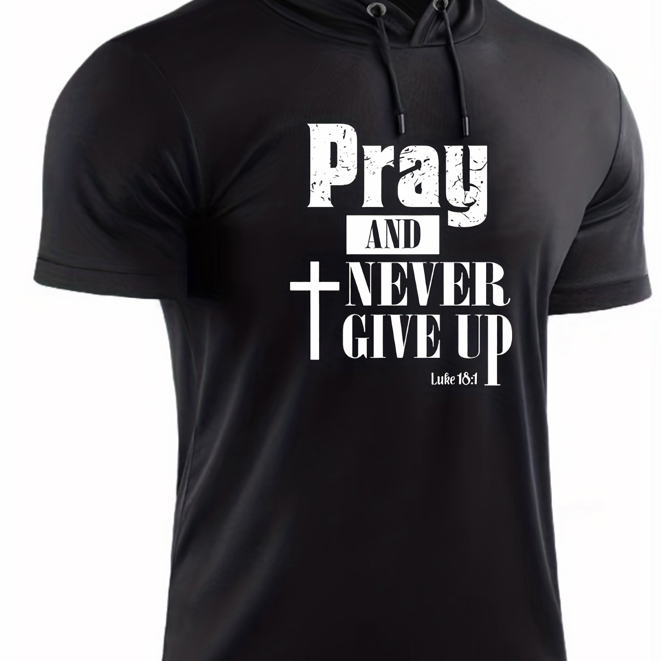 Pray And Never Give Up Men's Christian Hooded T-shirt - ClaimedbyGodDesigns