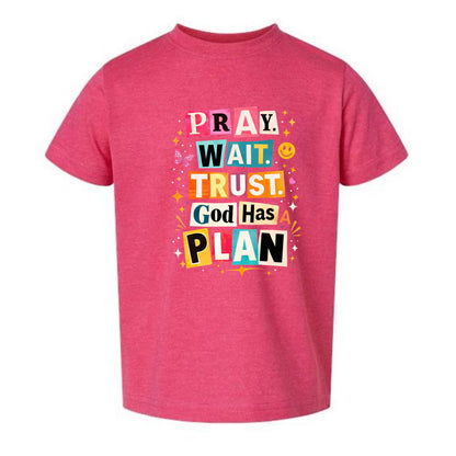 Pray Wait Trust God Has A Plan Toddler Christian T-shirt - ClaimedbyGodDesigns