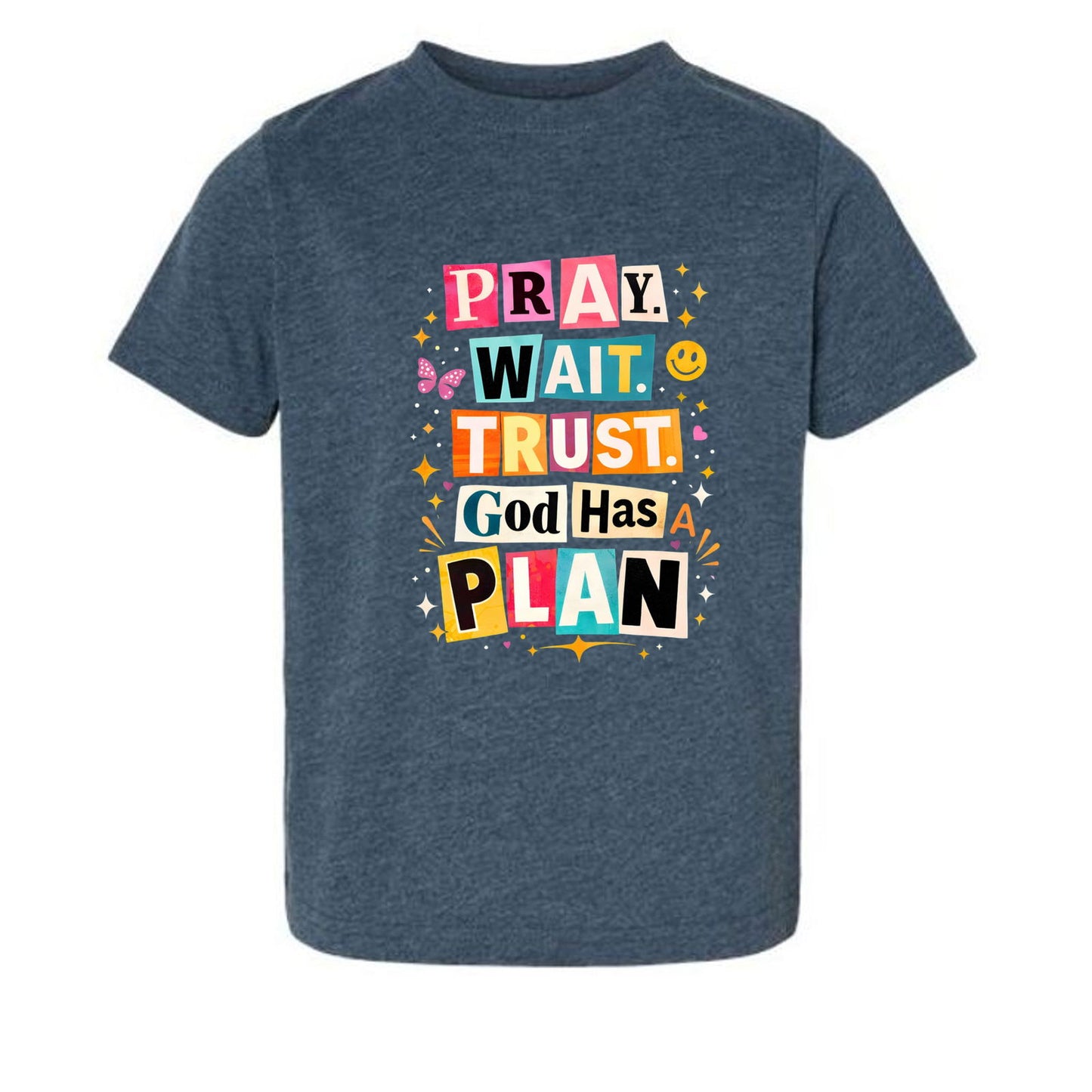 Pray Wait Trust God Has A Plan Toddler Christian T-shirt - ClaimedbyGodDesigns
