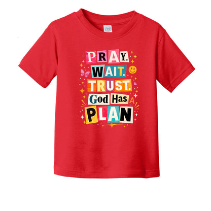 Pray Wait Trust God Has A Plan Toddler Christian T-shirt - ClaimedbyGodDesigns
