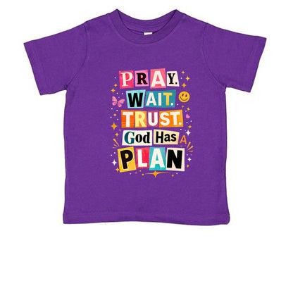 Pray Wait Trust God Has A Plan Toddler Christian T-shirt - ClaimedbyGodDesigns