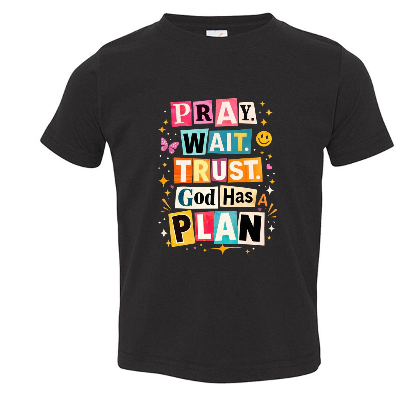 Pray Wait Trust God Has A Plan Toddler Christian T-shirt - ClaimedbyGodDesigns