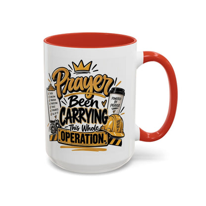 Prayer Been Carrying This Whole Operation Funny Christian Coffee Mug - Claimed by God Designs