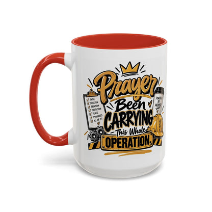 Prayer Been Carrying This Whole Operation Funny Christian Coffee Mug - Claimed by God Designs