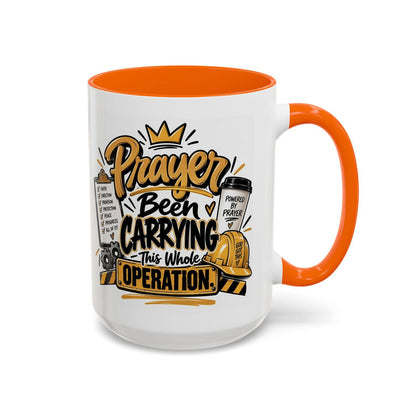 Prayer Been Carrying This Whole Operation Funny Christian Coffee Mug - Claimed by God Designs