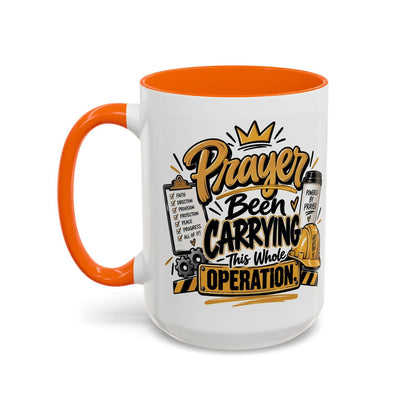 Prayer Been Carrying This Whole Operation Funny Christian Coffee Mug - Claimed by God Designs