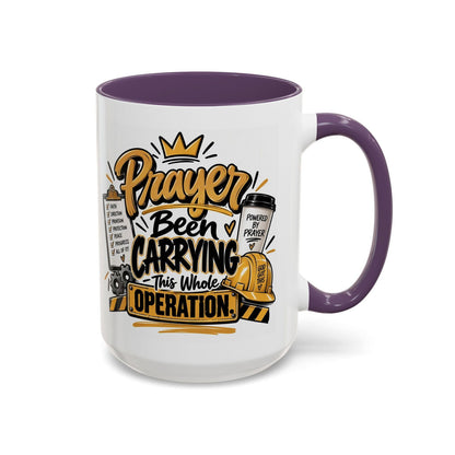 Prayer Been Carrying This Whole Operation Funny Christian Coffee Mug - Claimed by God Designs