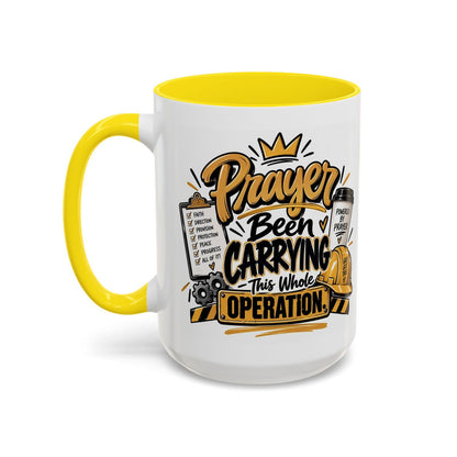 Prayer Been Carrying This Whole Operation Funny Christian Coffee Mug - Claimed by God Designs