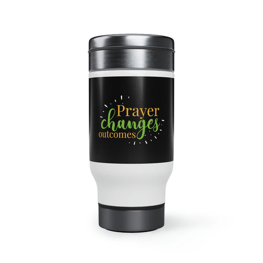 Prayer Changes Outcomes Stainless Steel Travel Mug with Handle, 14oz - ClaimedbyGodDesigns