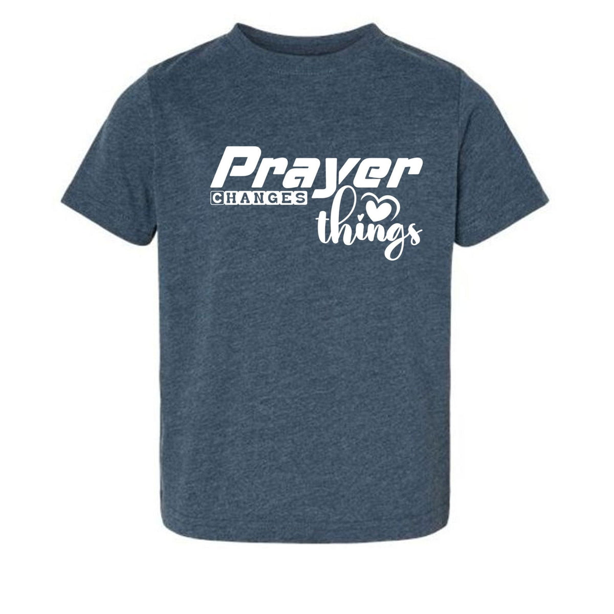 Prayer Changes Things Toddler Christian T-shirt - ClaimedbyGodDesigns