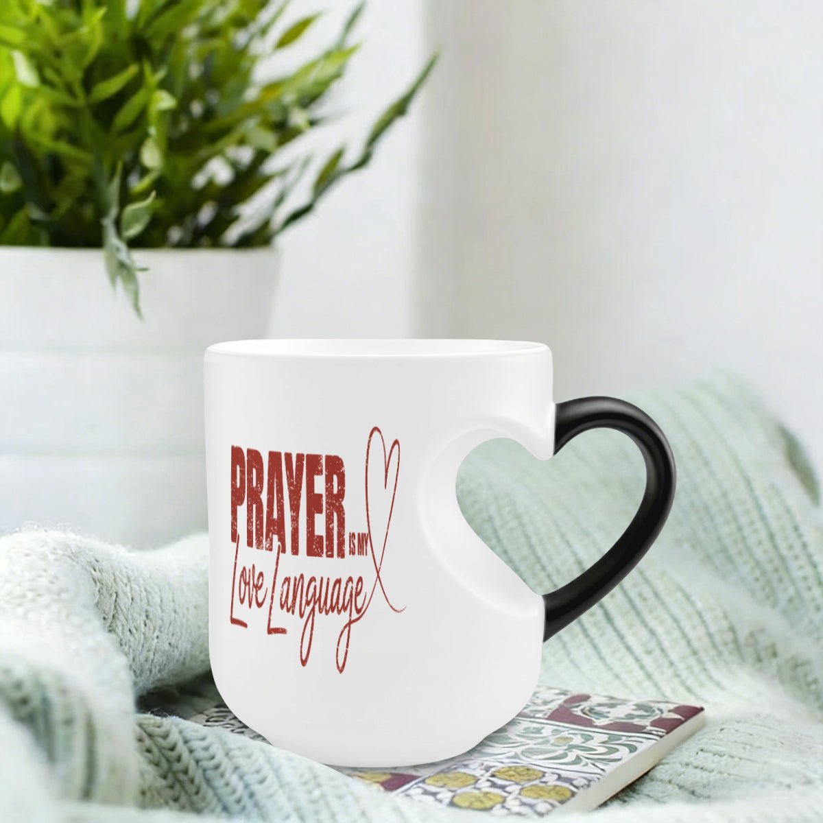 Prayer Is My Love Language Christian Color Changing Heart Handle Mug - ClaimedbyGodDesigns