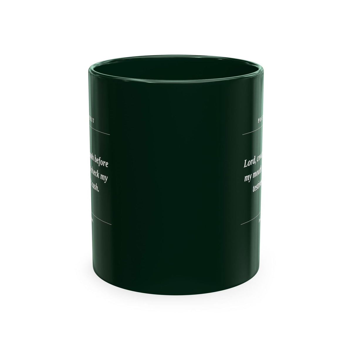 Prayer Request Ceramic Mug — "Lord, cover my mouth before my enemy writes a check my testimony can't cash" - ClaimedbyGodDesigns
