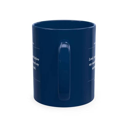 Prayer Request Ceramic Mug — "Lord, cover my mouth before my enemy writes a check my testimony can't cash" - ClaimedbyGodDesigns