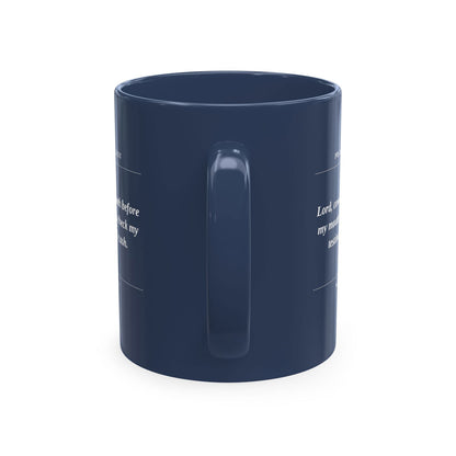 Prayer Request Ceramic Mug — "Lord, cover my mouth before my enemy writes a check my testimony can't cash" - ClaimedbyGodDesigns