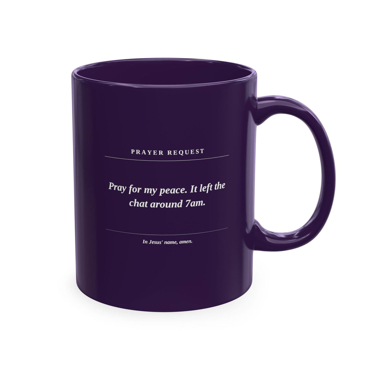 Prayer Request Ceramic Mug — 'Pray for My Peace' Inspirational Religious Coffee Cup - ClaimedbyGodDesigns