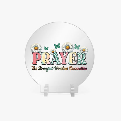 Prayer The Strongest Wireless Connection Christian Acrylic Plaque with Stand - Round - ClaimedbyGodDesigns