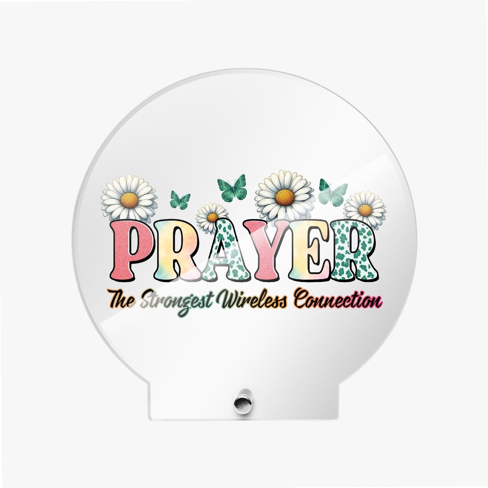 Prayer The Strongest Wireless Connection Christian Acrylic Plaque with Stand - Round - ClaimedbyGodDesigns