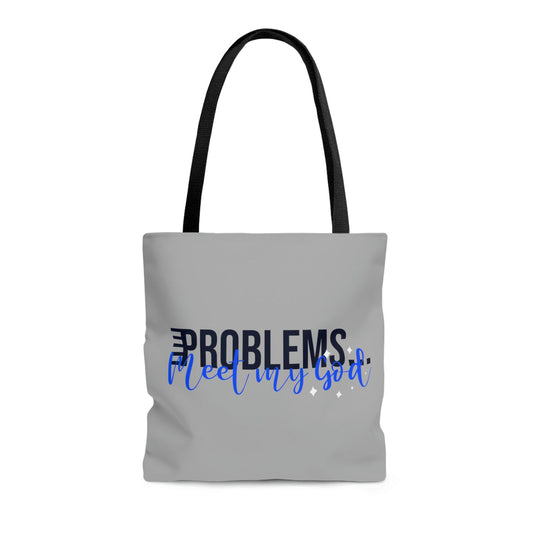 Problems Meet My  God Tote Bag - ClaimedbyGodDesigns