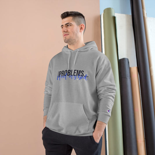 Problems Meet My God Unisex Champion Hoodie - ClaimedbyGodDesigns