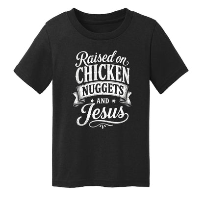 Raised on Chicken Nuggets And Jesus Funny Toddler Christian T-shirt - ClaimedbyGodDesigns
