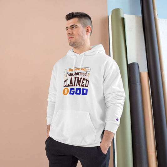 Renewed, Transformed, Claimed By God Unisex Champion Hoodie - ClaimedbyGodDesigns