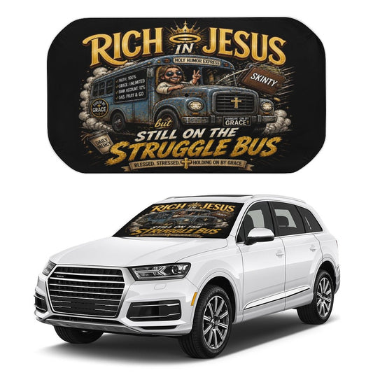 Rich In Jesus But Still On The Struggle Bus Christian Car Sunshade Umbrella - ClaimedbyGodDesigns