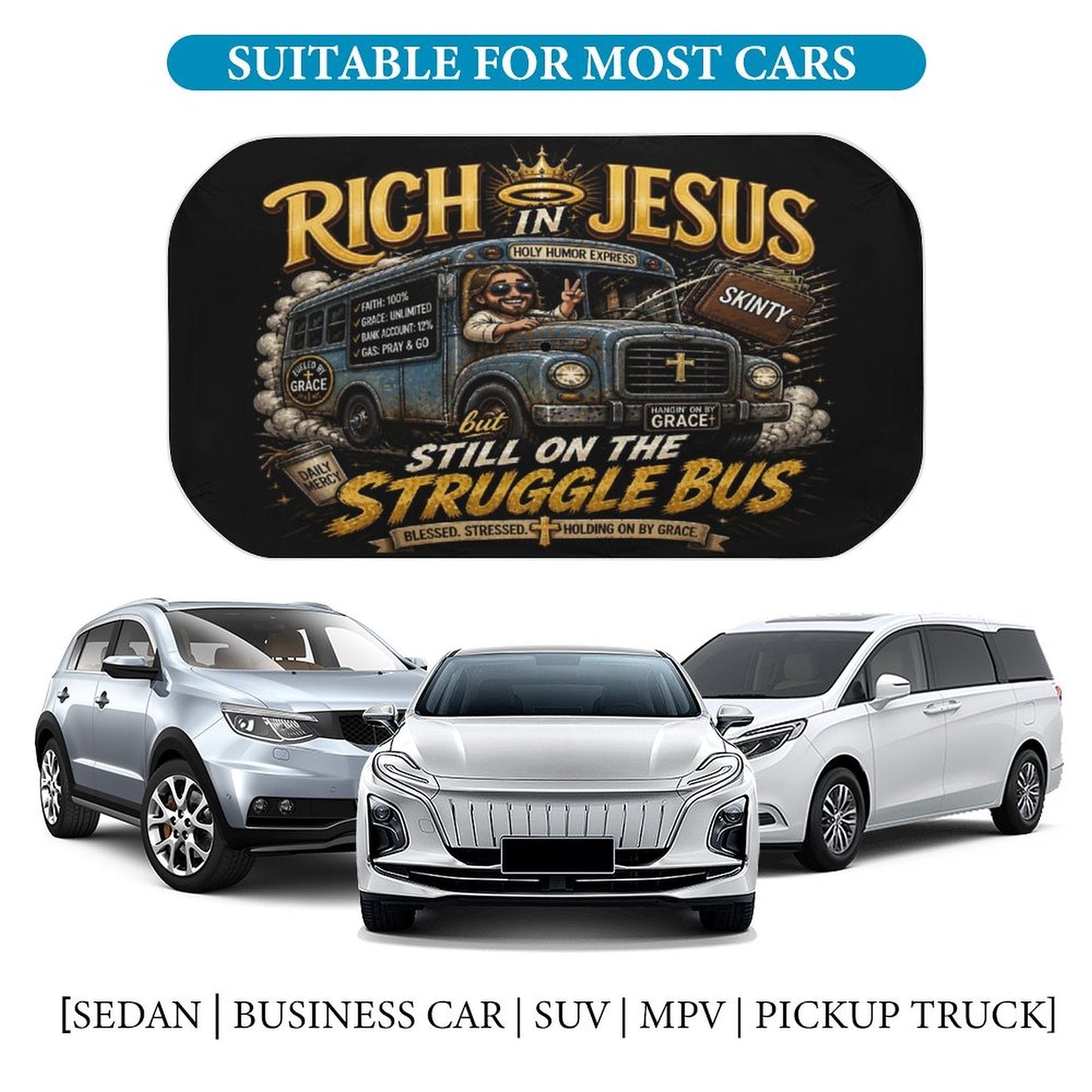 Rich In Jesus But Still On The Struggle Bus Christian Car Sunshade Umbrella - ClaimedbyGodDesigns