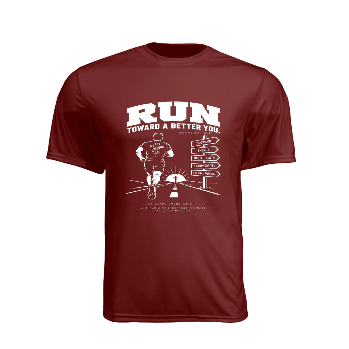 Run Toward a Better You Unisex Christian Running Gym T-Shirt | Hebrews 12:1 - Claimed by God Designs