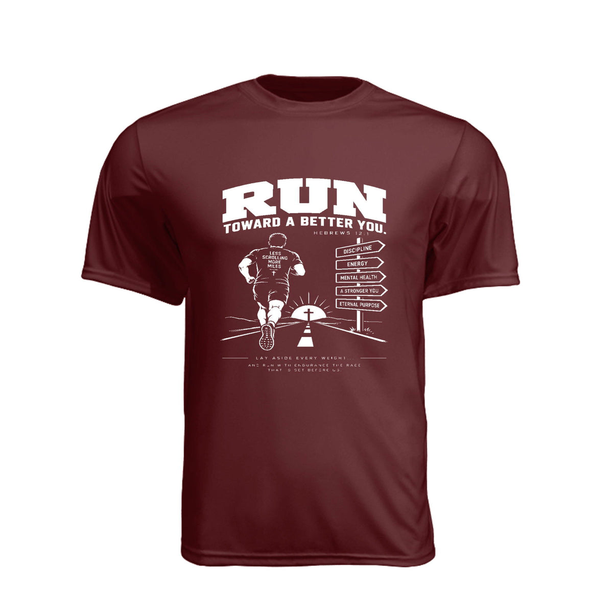 Run Toward a Better You Unisex Christian Running Gym T-Shirt | Hebrews 12:1 - Claimed by God Designs