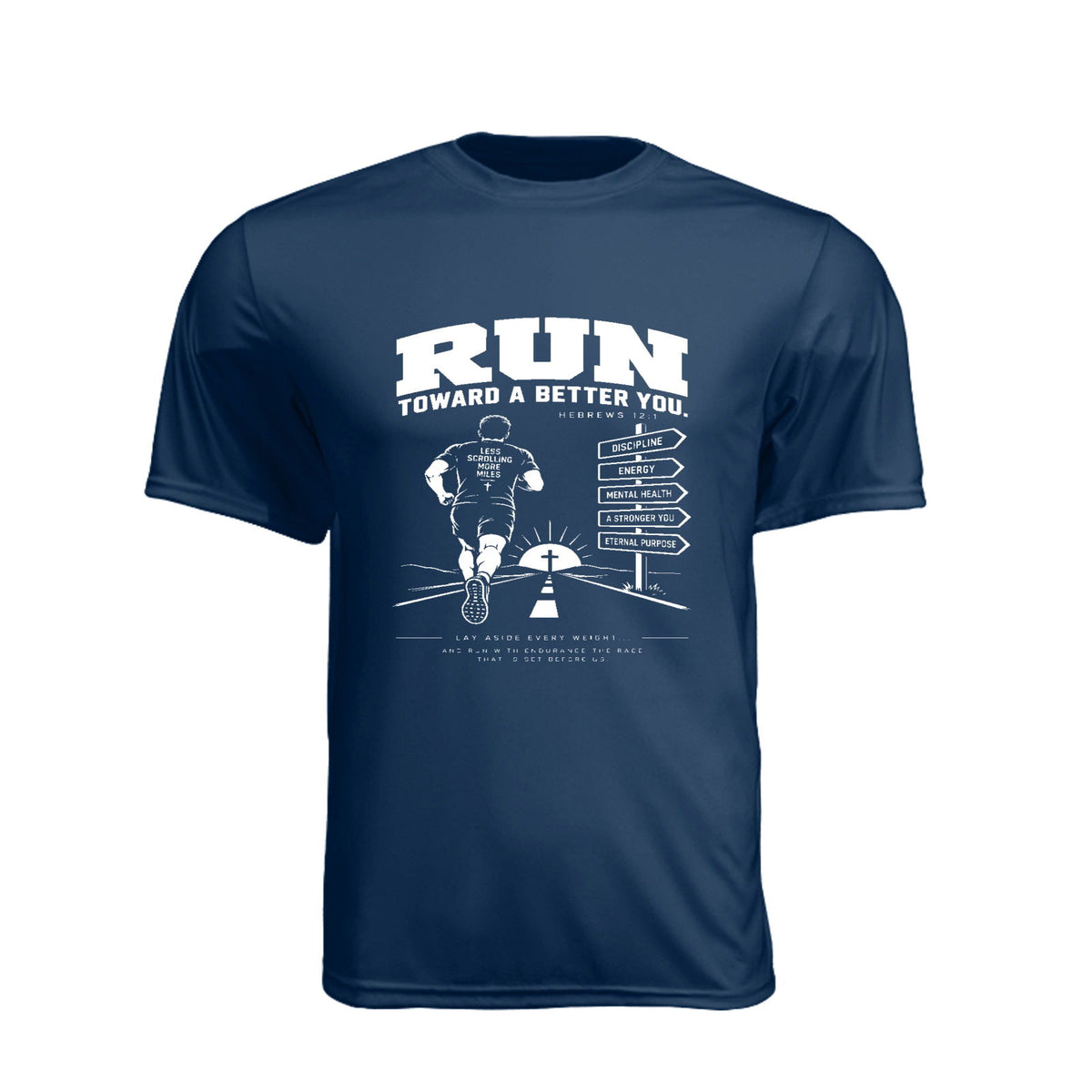 Run Toward a Better You Unisex Christian Running Gym T-Shirt | Hebrews 12:1 - Claimed by God Designs