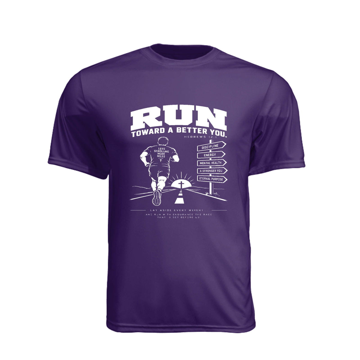 Run Toward a Better You Unisex Christian Running Gym T-Shirt | Hebrews 12:1 - Claimed by God Designs