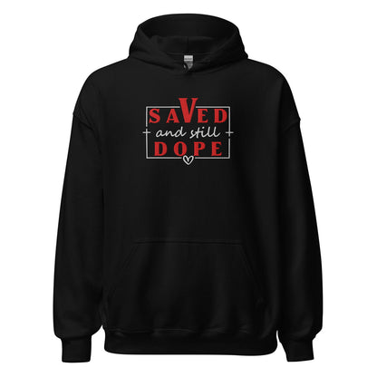 Save and Still Dope Unisex Christian Embroidered Hooded Sweatshirt - ClaimedbyGodDesigns