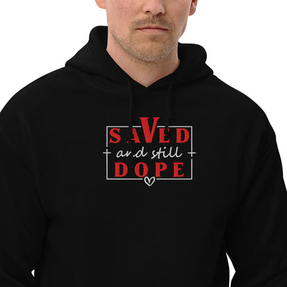 Save and Still Dope Unisex Christian Embroidered Hooded Sweatshirt - ClaimedbyGodDesigns