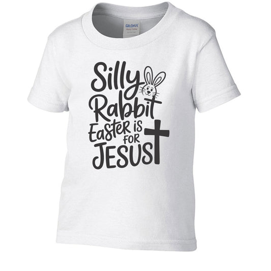 Silly Rabbit Easter Is For Him Toddler Christian T-shirt - ClaimedbyGodDesigns