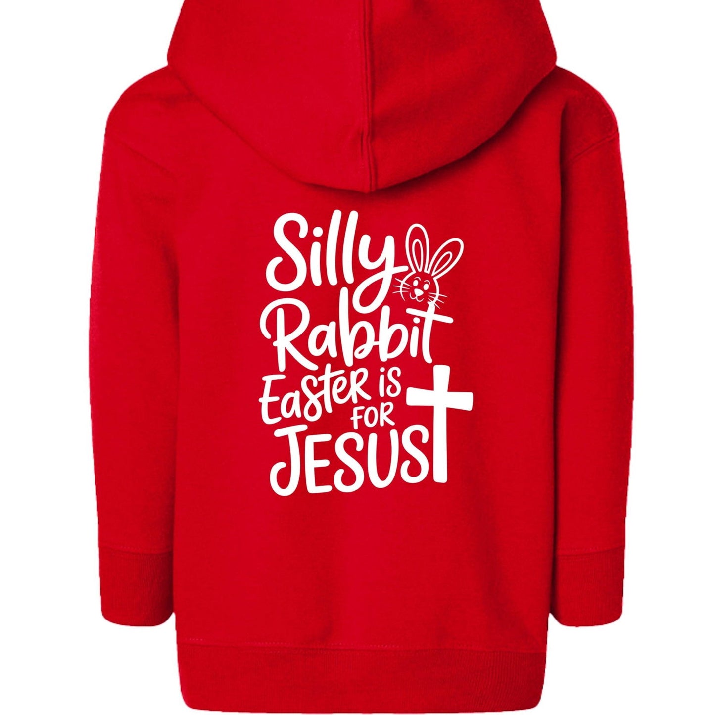 Silly Rabbit Easter Is For Jesus Toddler Christian Full-Zip Hooded Sweatshirt - ClaimedbyGodDesigns