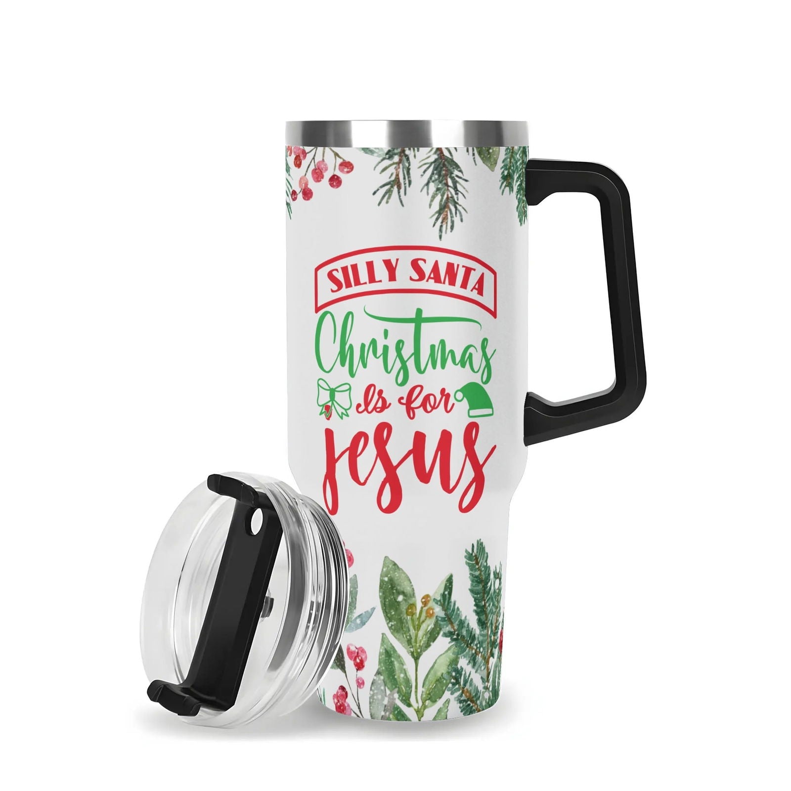 Silly Santa Christmas Is For Jesus (Christmas Themed) 40oz Stainless Steel Christian Tumbler Gift With Black Handle and Straw - ClaimedbyGodDesigns