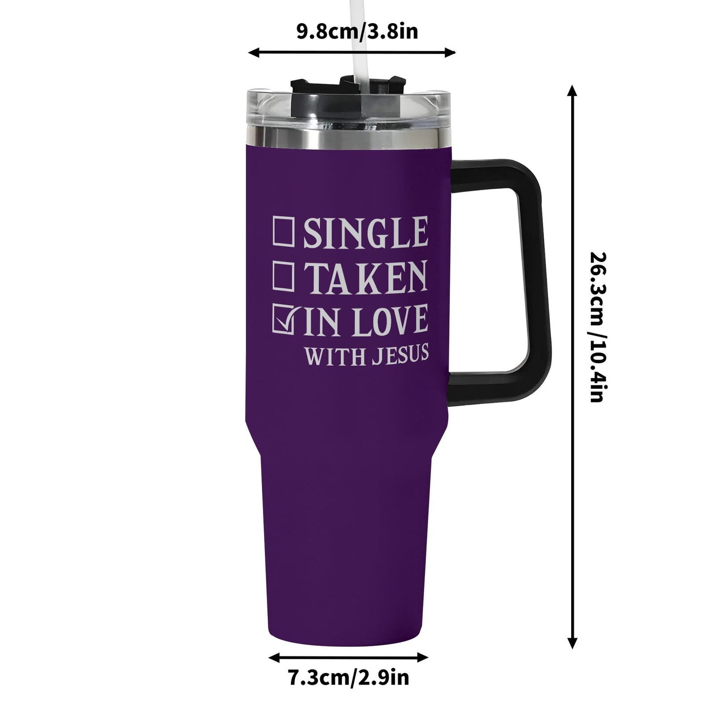 Single Taken In Love With Jesus 40oz Stainless Steel Christian Tumbler Gift With Black Handle and Straw - ClaimedbyGodDesigns