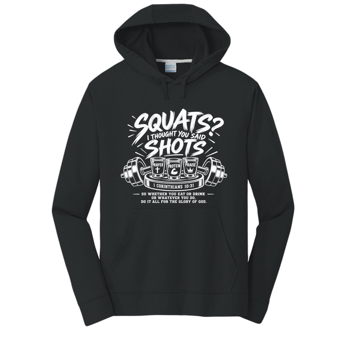 Squats? I Thought You Said Shots Unisex Christian Gym Hooded Sweatshirt | 1 Corinthians 10:31 - Claimed by God Designs